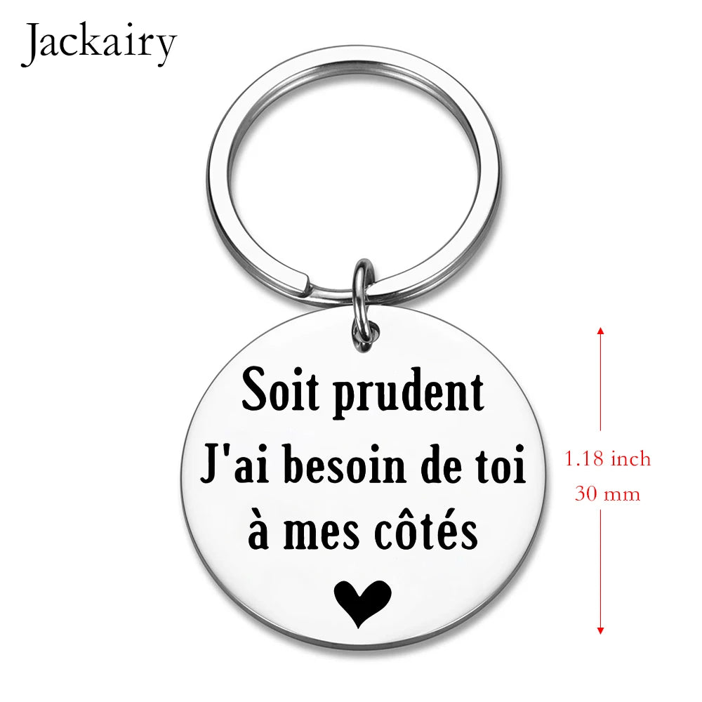 French Drive Safe Keychain for Husband Boyfriend BFF Soit Prudent J'ai Besoin De Toi A Mes Cotes Keyring Birthday Chrismas Gifts